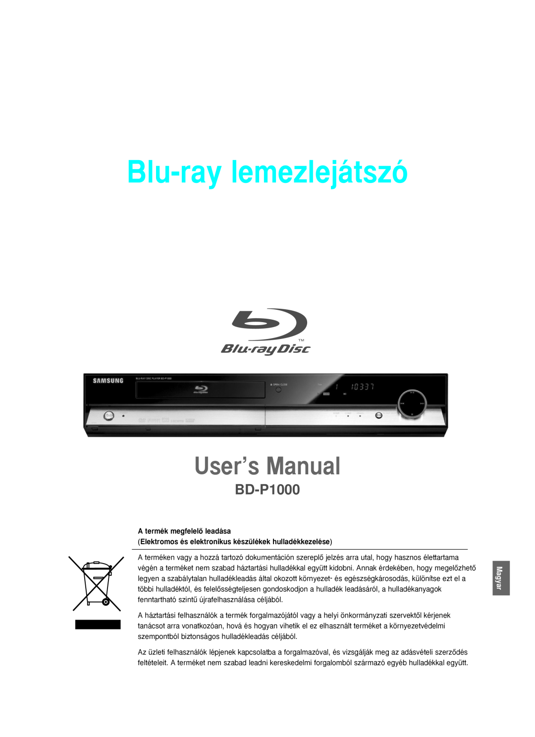Samsung BD-P1000/XEH, BD-P1000/XEG, BD-P1000/XET manual Blu-ray lemezlejátszó, User’s Manual, A termék megfelelŒ leadása 