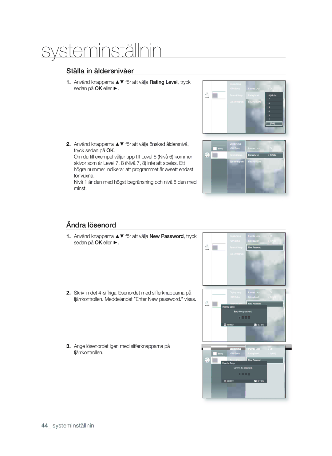 Samsung BD-P1400/XEE Ställa in åldersnivåer, Ändra lösenord, Ange lösenordet igen med sifferknapparna på fjärrkontrollen 