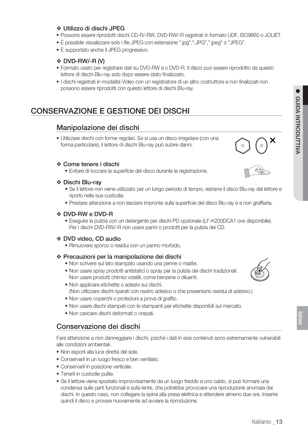 Samsung BD-P1400/XET manual Conservazione E Gestione DEI Dischi, Manipolazione dei dischi, Conservazione dei dischi 