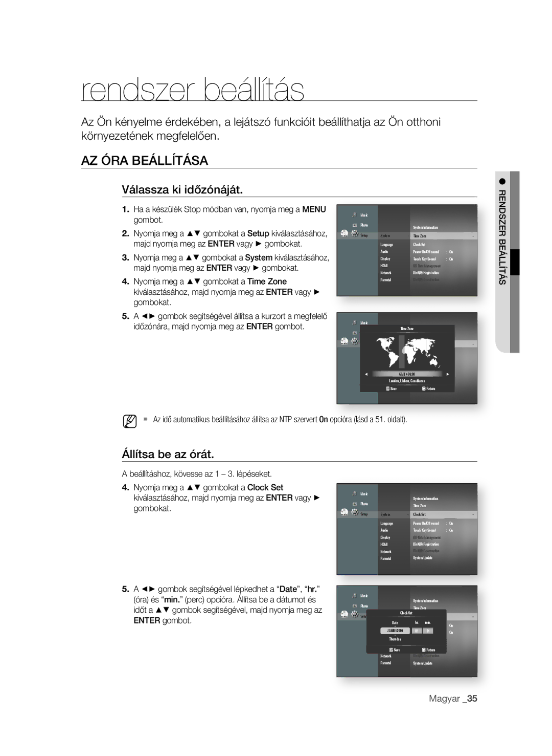 Samsung BD-P1580/XEE, BD-P1580/XEC manual Rendszer beállítás, Az óRA beÁllítÁsA, Válassza ki időzónáját, Állítsa be az órát 