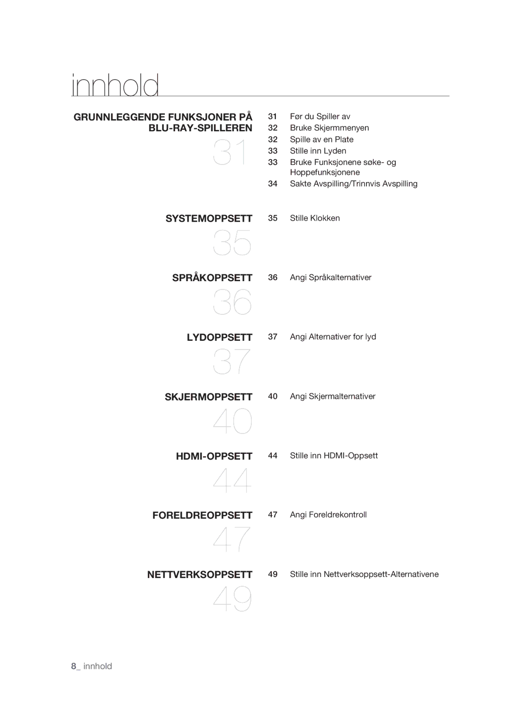 Samsung BD-P1580/XEE manual Før du Spiller av, Bruke Skjermmenyen, Spille av en Plate, Stille inn Lyden, Hoppefunksjonene 