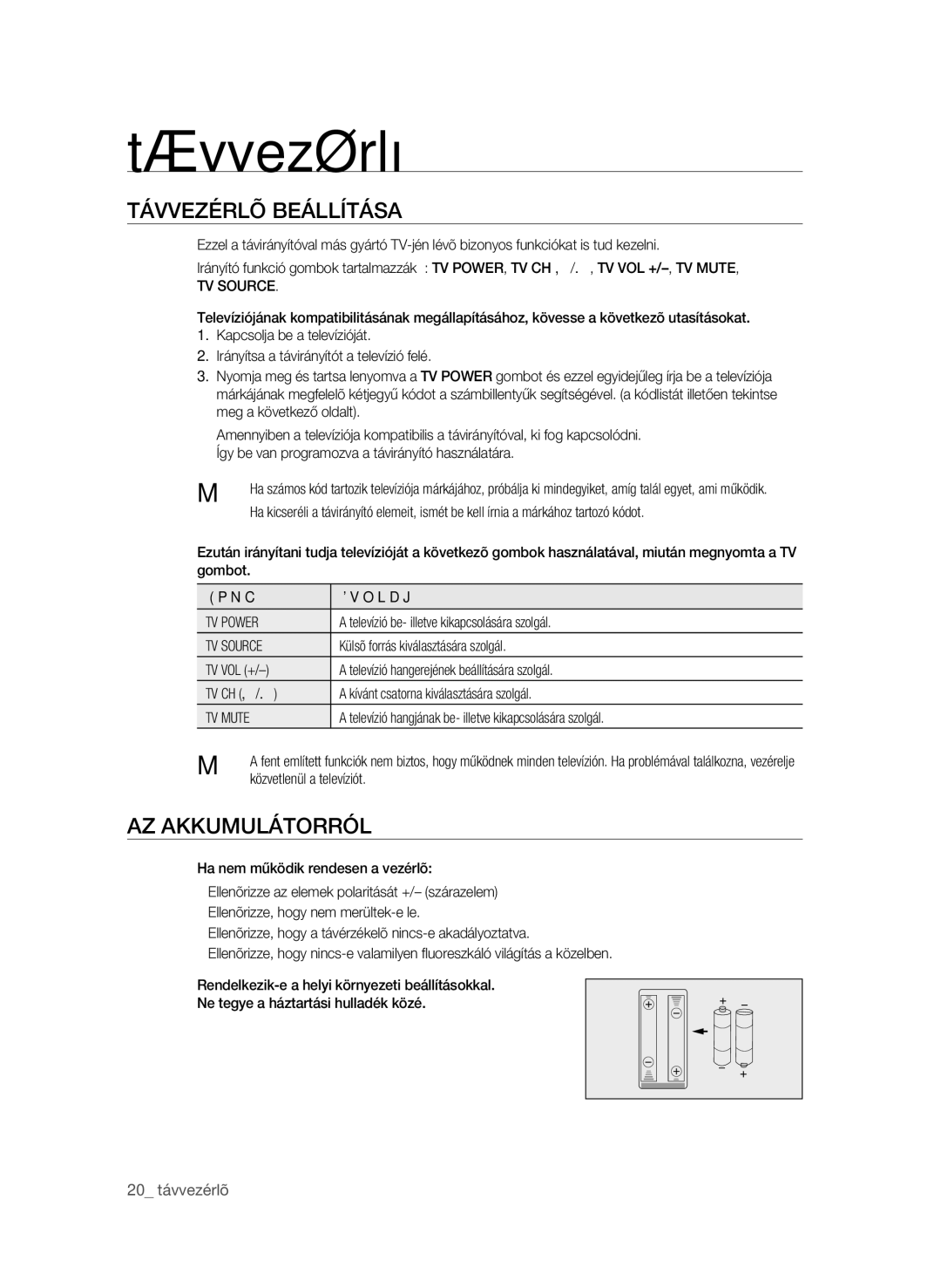 Samsung BD-P1600A/EDC, BD-P1600A/XEF, BD-P1600A/XEC, BD-P1600A/XEE TÁVVezéRlõ beÁllítÁsA, Az AKKumulÁtORRól, 20 távvezérlõ 