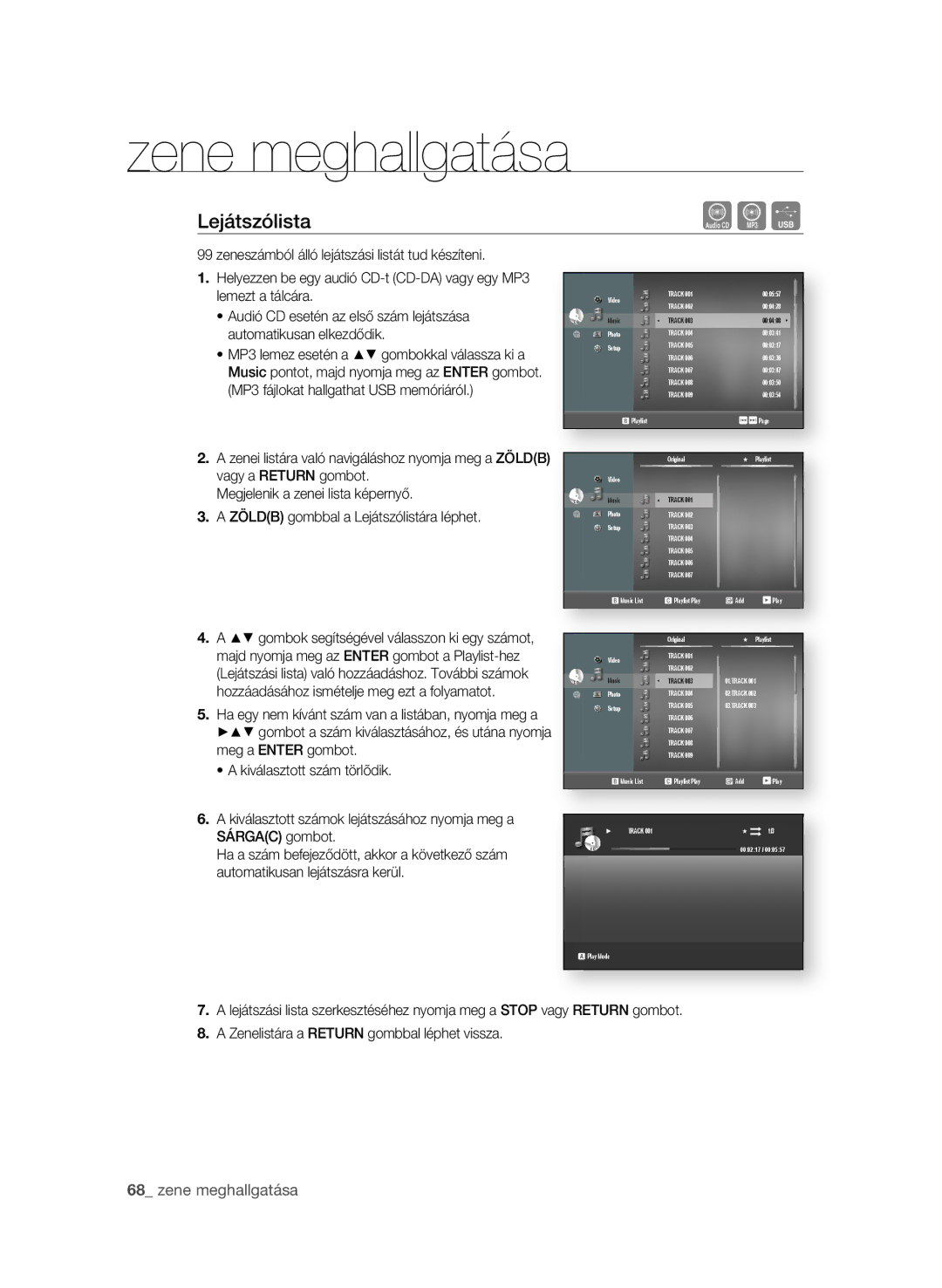 Samsung BD-P1600A/XEE, BD-P1600A/EDC, BD-P1600A/XEF, BD-P1600A/XEC, BD-P1600A/XEU manual Lejátszólista,  zene meghallgatása 