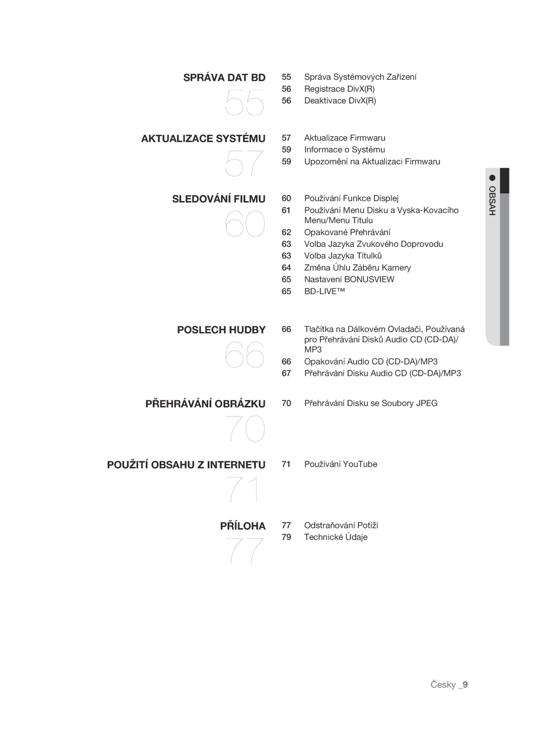 Samsung BD-P1600A/EDC manual Správa Systémových Zařízení, Registrace DivXR, Deaktivace DivXR, Aktualizace Firmwaru 