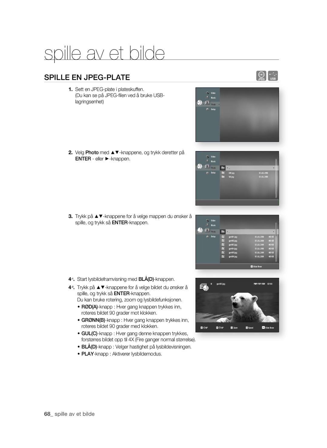 Samsung BD-P1620/XEE Spille av et bilde, Spille EN jPEG-PLATE, Forstørres bildet opp til 4X Fire ganger normal størrels 