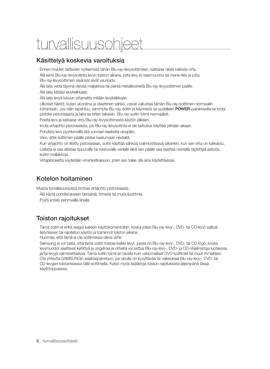 Samsung BD-P1650A/XEE, BD-P1600A/XEE manual Käsittelyä koskevia varoituksia, Kotelon hoitaminen, Toiston rajoitukset 