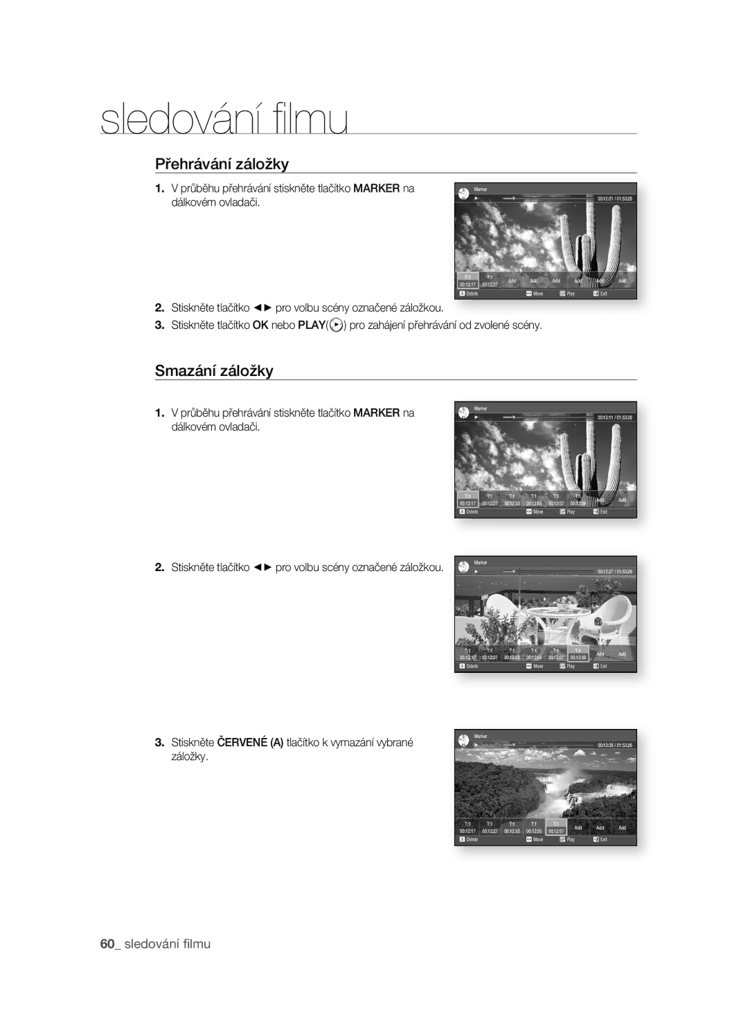 Samsung BD-P2500/EDC manual Přehrávání záložky, Smazání záložky, Stiskněte Červené a tlačítko k vymazání vybrané záložky 