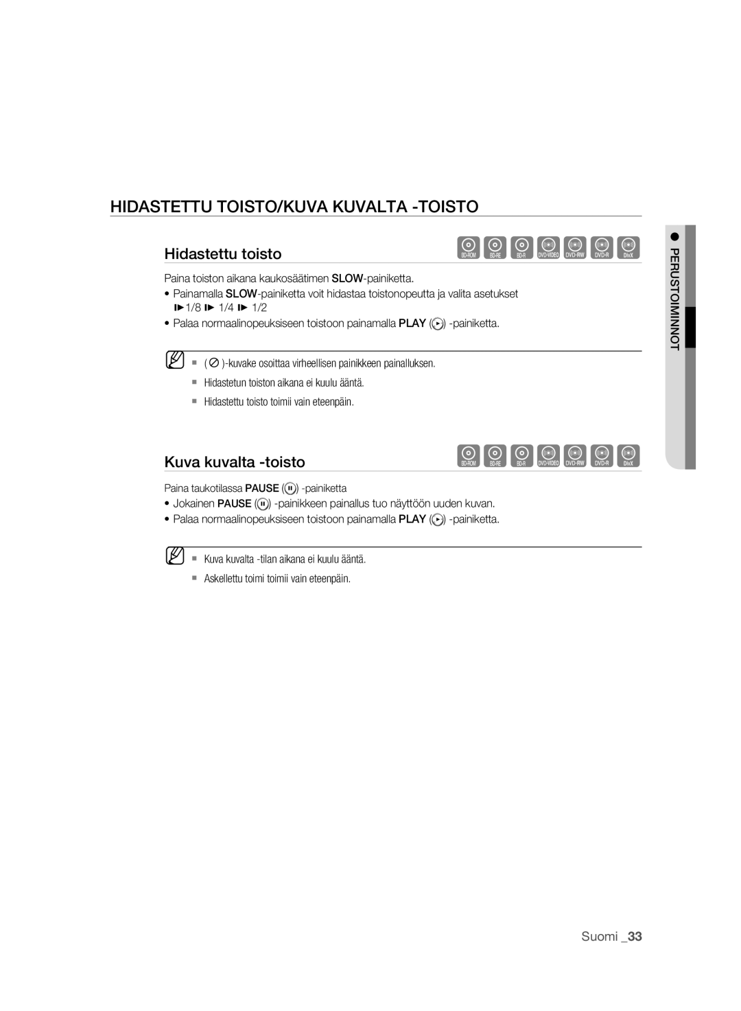 Samsung BD-P2500/XEE manual Hidastettu TOISTO/KUVA Kuvalta -TOISTO, Hidastettu toisto, Kuva kuvalta -toisto 