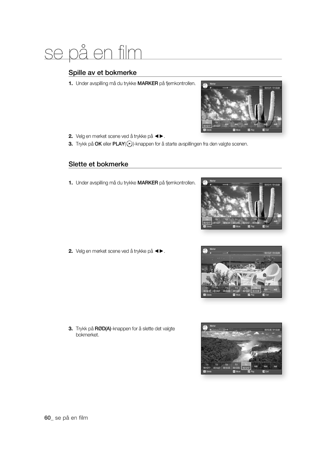 Samsung BD-P2500/XEE manual Spille av et bokmerke, Slette et bokmerke, Velg en merket scene ved å trykke på 