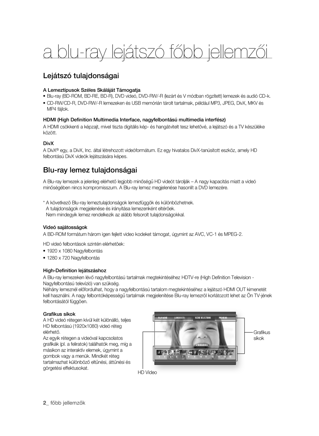 Samsung BD-P3600/XEF manual Lejátszó tulajdonságai, Blu-ray lemez tulajdonságai, Főbb jellemzők, HD Video Grafi kus síkok 