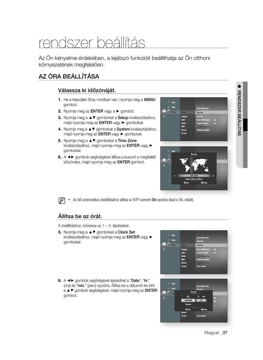 Samsung BD-P3600/XEC, BD-P3600/EDC manual Rendszer beállítás, Az óRA beÁllítÁsA, Válassza ki időzónáját, Állítsa be az órát 