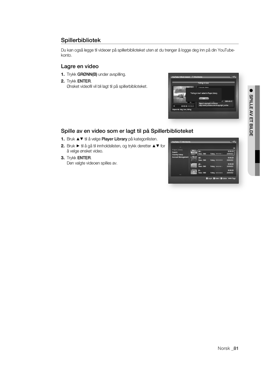 Samsung BD-P3600/XEE manual Spille av en video som er lagt til på Spillerbiblioteket, Spille AV ET 