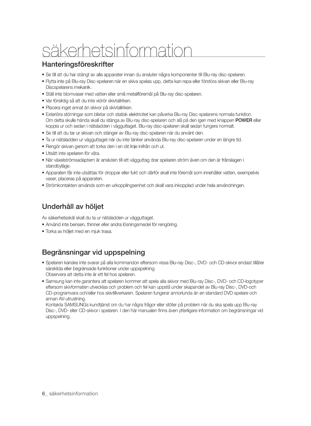 Samsung BD-P3600/XEE manual Hanteringsföreskrifter, Underhåll av höljet, Begränsningar vid uppspelning 