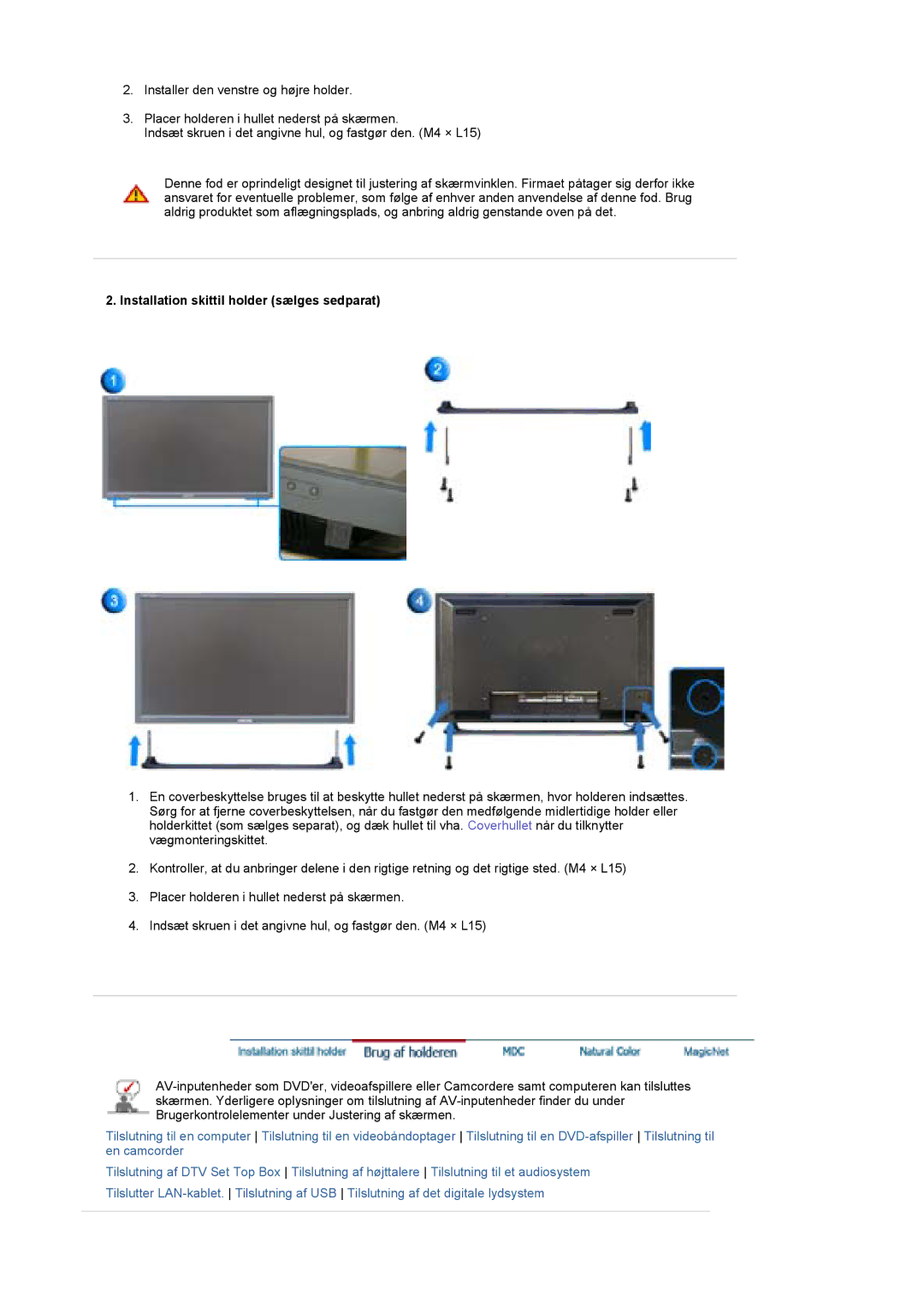 Samsung BE40TSNS/EDC, BE40PSNS/EDC, LS40BEPNSF/EDC manual Installation skittil holder sælges sedparat 