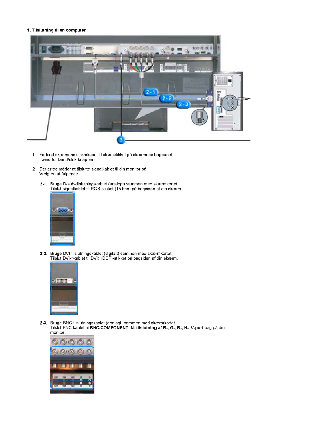 Samsung LS40BEPNSF/EDC, BE40PSNS/EDC, BE40TSNS/EDC manual Tilslutning til en computer 