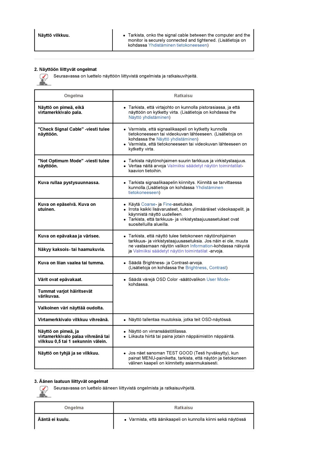 Samsung LS40BEPNSF/EDC manual Näyttö vilkkuu, Näyttöön liittyvät ongelmat, Näyttö on pimeä, eikä, Virtamerkkivalo pala 