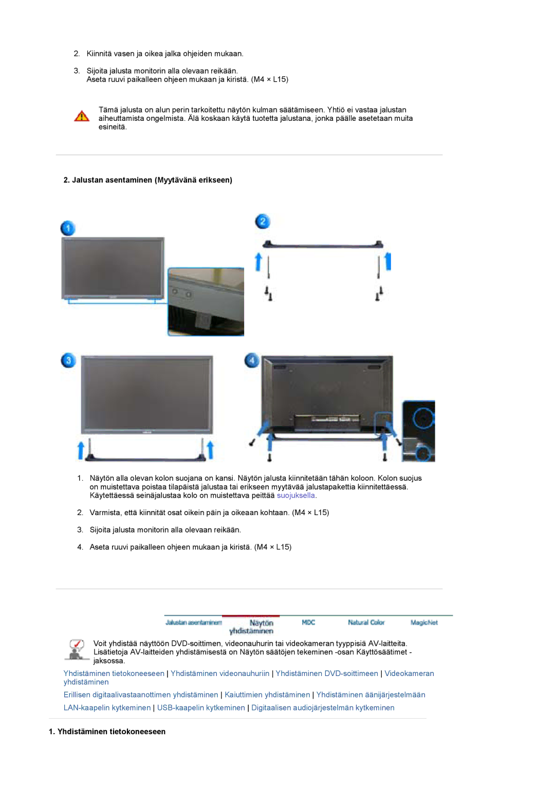 Samsung BE40TSNS/EDC, BE40PSNS/EDC, LS40BEPNSF/EDC Jalustan asentaminen Myytävänä erikseen, Yhdistäminen tietokoneeseen 