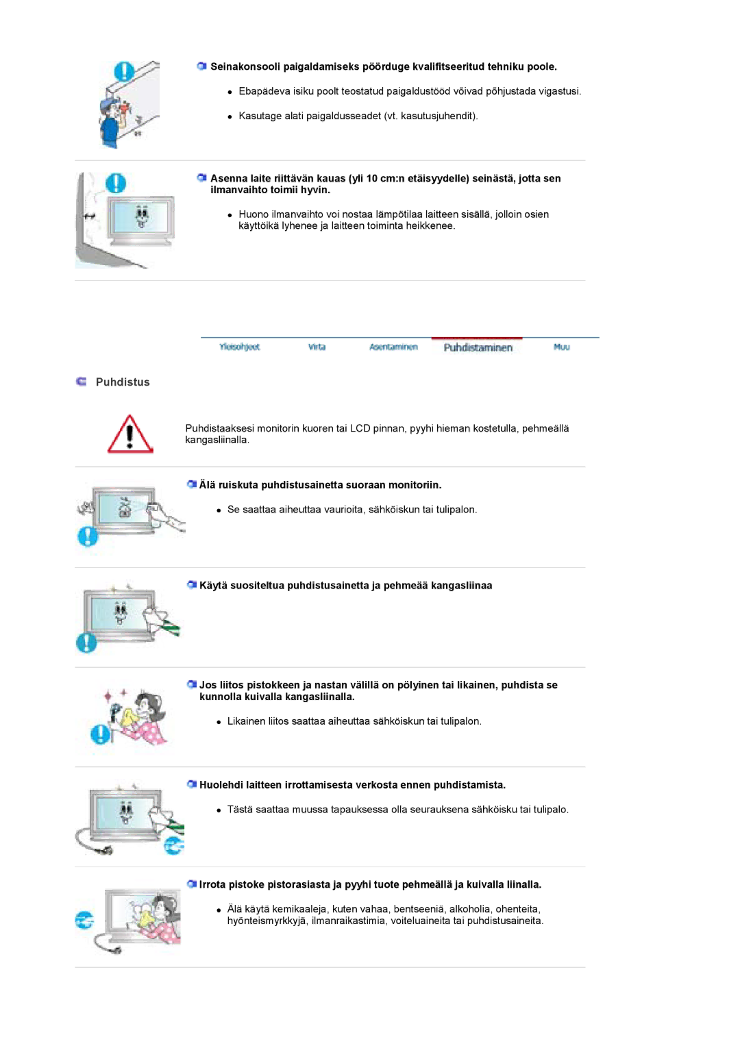 Samsung LS40BEPNSF/EDC, BE40PSNS/EDC, BE40TSNS/EDC manual Puhdistus, Älä ruiskuta puhdistusainetta suoraan monitoriin 