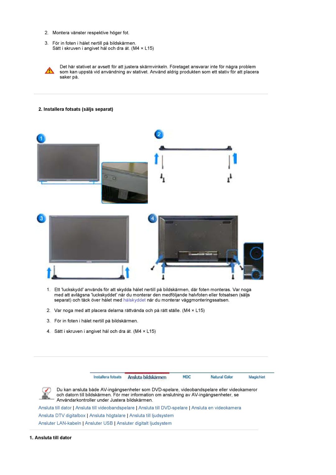 Samsung BE40TSNS/EDC, BE40PSNS/EDC, LS40BEPNSF/EDC manual Installera fotsats säljs separat, Ansluta till dator 