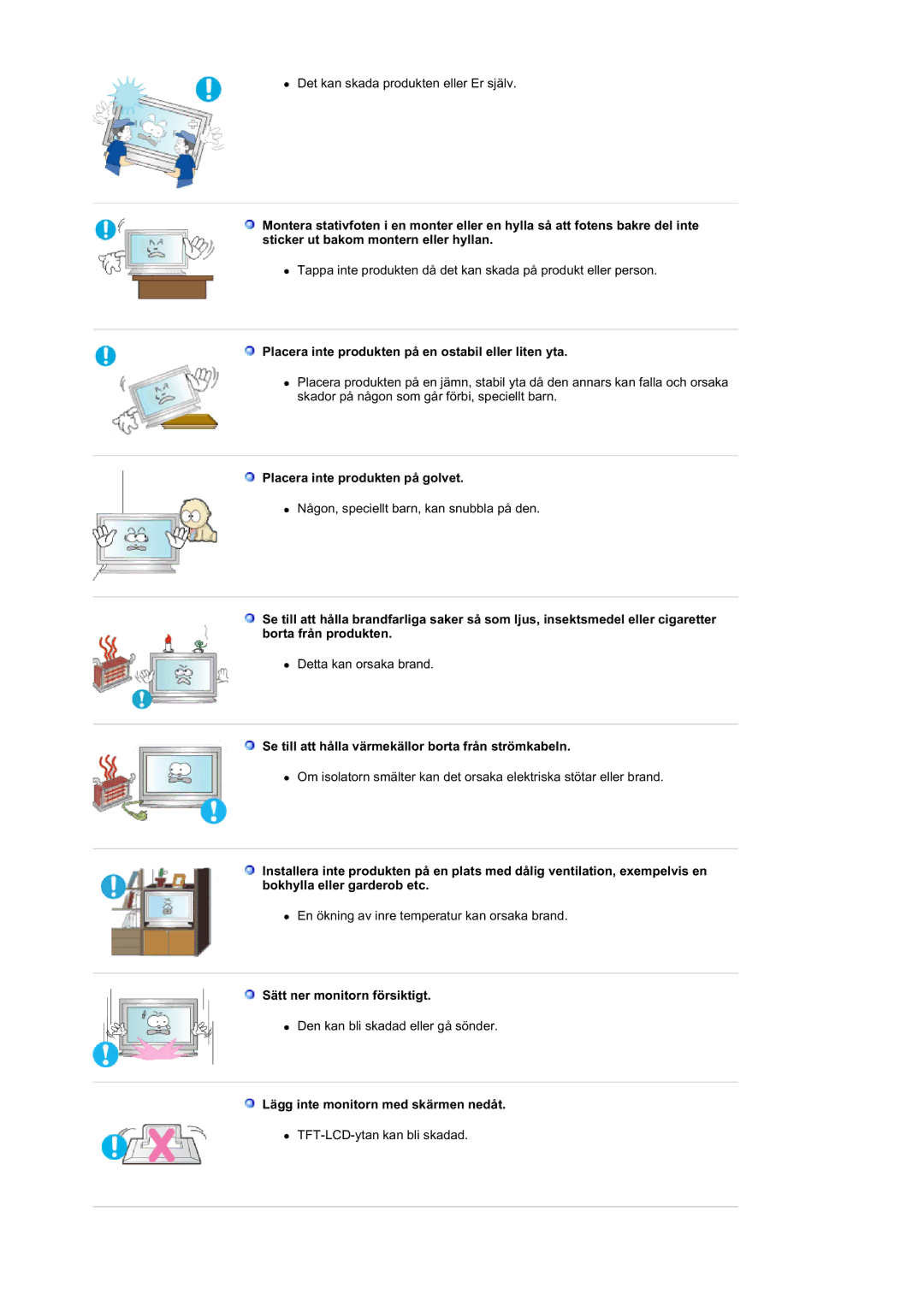 Samsung BE40TSNS/EDC, BE40PSNS/EDC Placera inte produkten på en ostabil eller liten yta, Placera inte produkten på golvet 