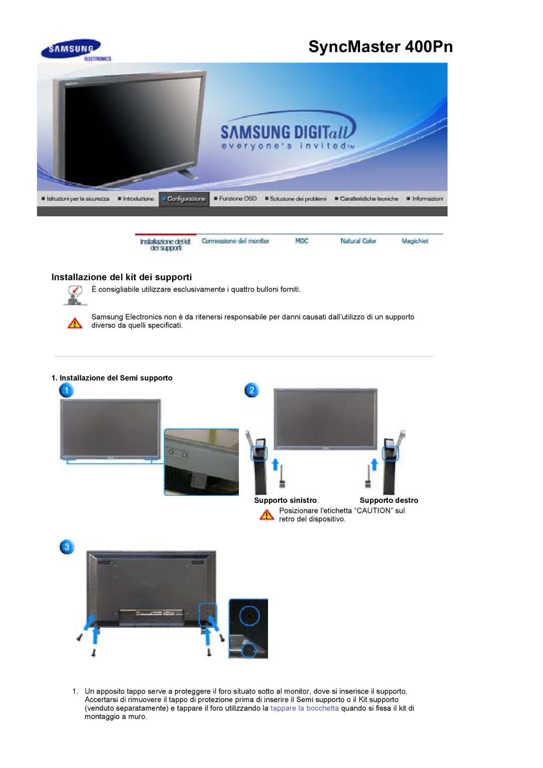 Samsung BE40TSNS/EDC, BE40PSNS/EDC Installazione del kit dei supporti, Installazione del Semi supporto Supporto sinistro 