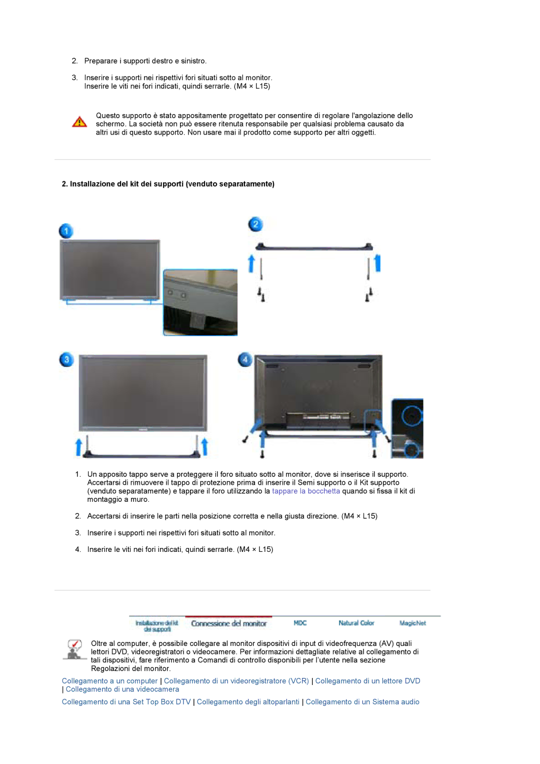 Samsung BE40PSNS/EDC, BE40TSNS/EDC manual Installazione del kit dei supporti venduto separatamente 