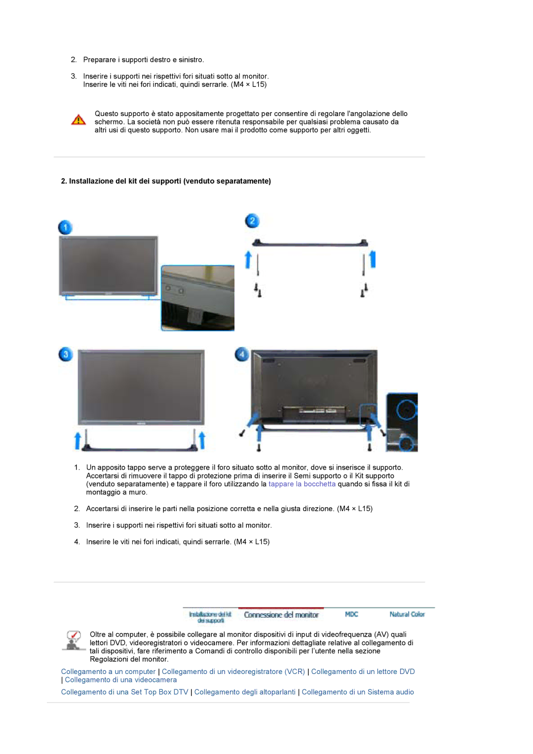 Samsung BE40TSNS/EDC, BE40PSNS/EDC manual Installazione del kit dei supporti venduto separatamente 