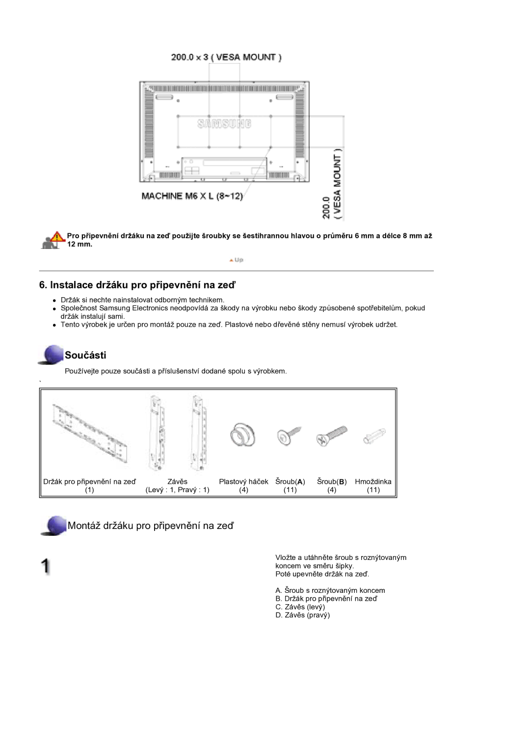 Samsung BE40PSNS/EDC manual Instalace držáku pro pĜipevnČní na zeć 