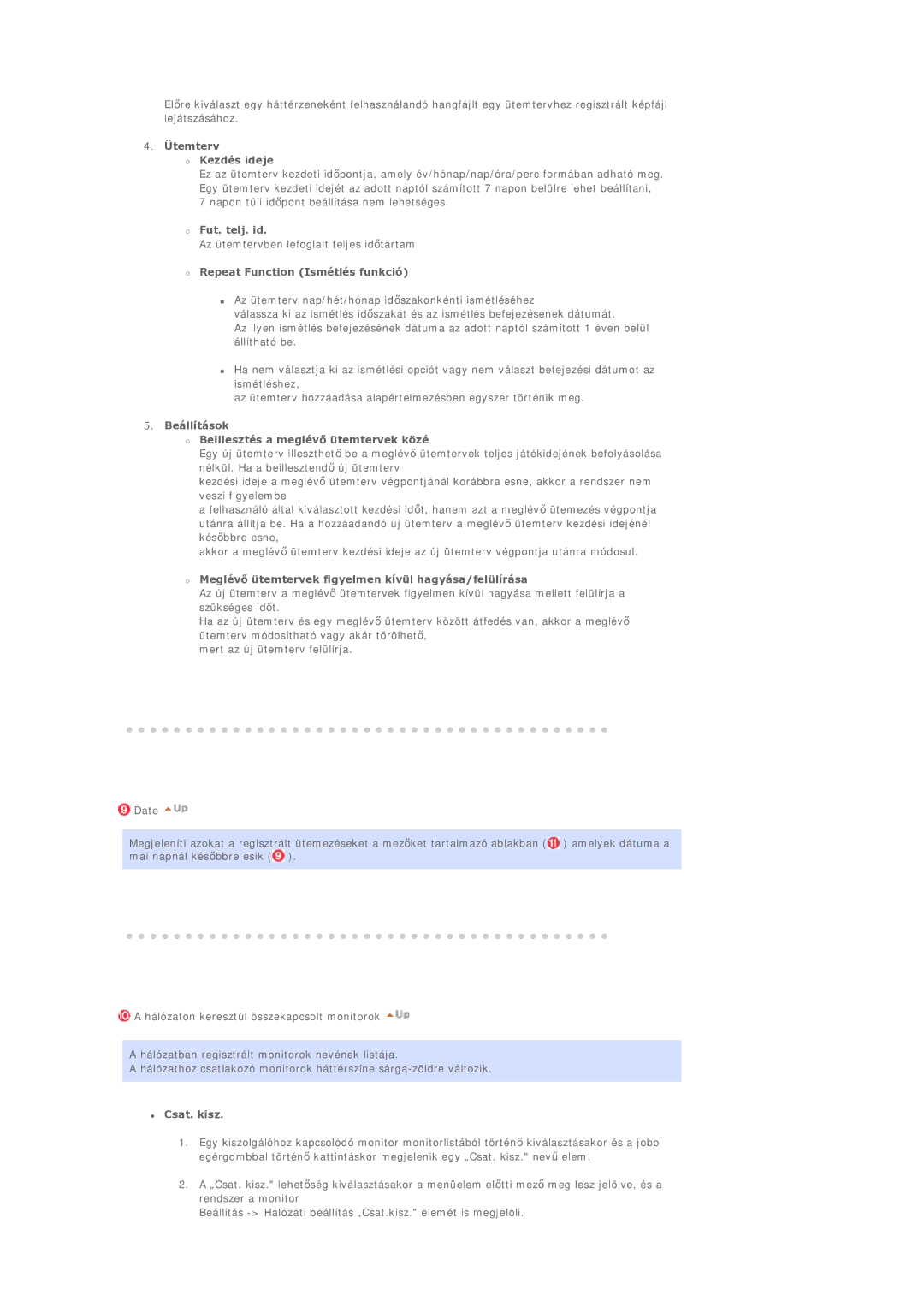 Samsung BE40PSNS/EDC manual Ütemterv Kezdés ideje, Fut. telj. id, Repeat Function Ismétlés funkció, Csat. kisz 