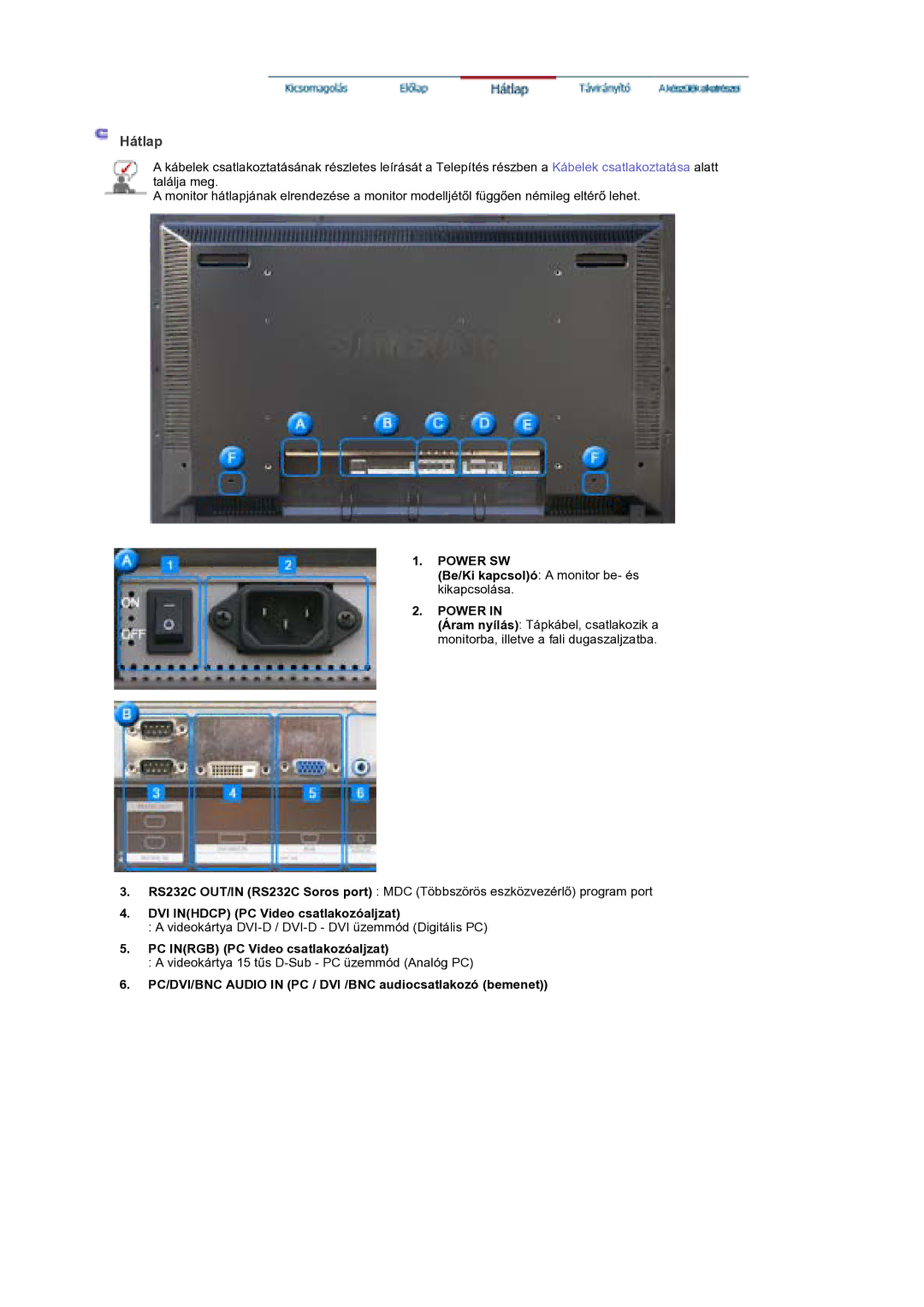 Samsung BE40PSNS/EDC manual Be/Ki kapcsoló a monitor be- és kikapcsolása, DVI Inhdcp PC Video csatlakozóaljzat 