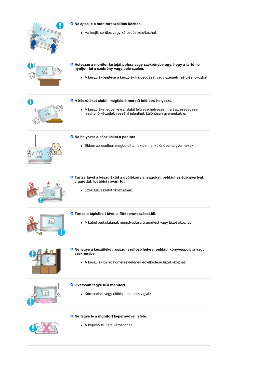 Samsung BE40PSNS/EDC manual Ne ejtse le a monitort szállítás közben, Készüléket stabil, megfelelő méretű felületre helyezze 