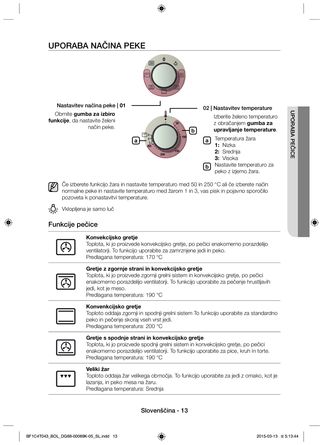 Samsung BF1C6G043/BOL, BF1C4T043/BOL manual Uporaba Načina Peke, Funkcije pečice 