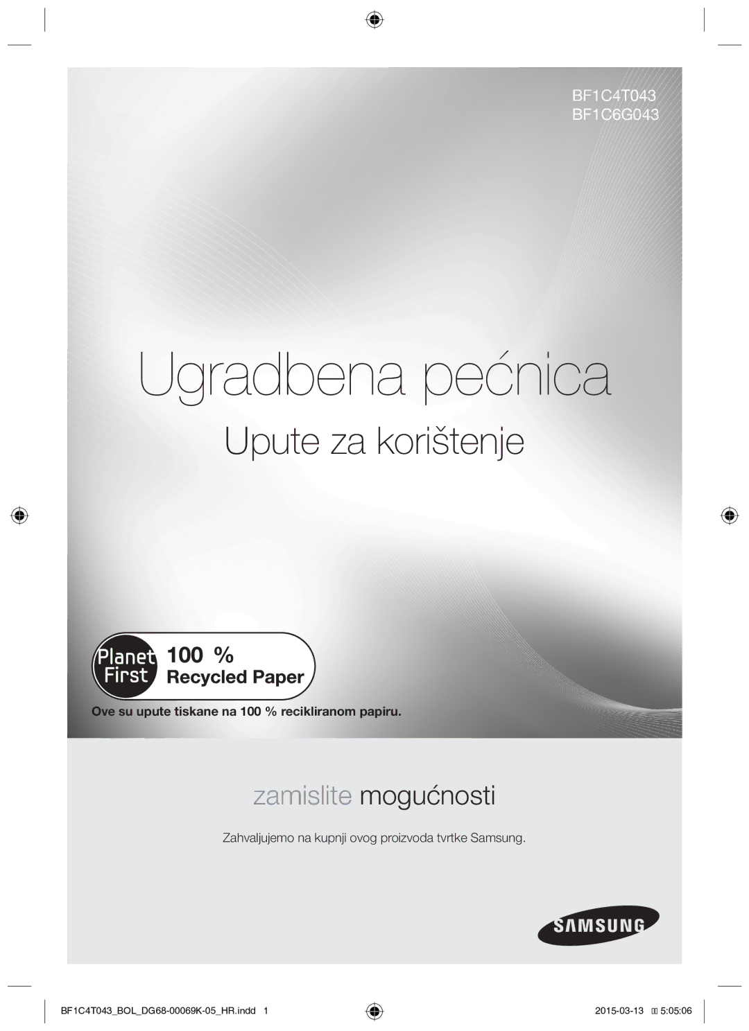 Samsung BF1C6G043/BOL, BF1C4T043/BOL manual Upute za korištenje, Ove su upute tiskane na 100 % recikliranom papiru 