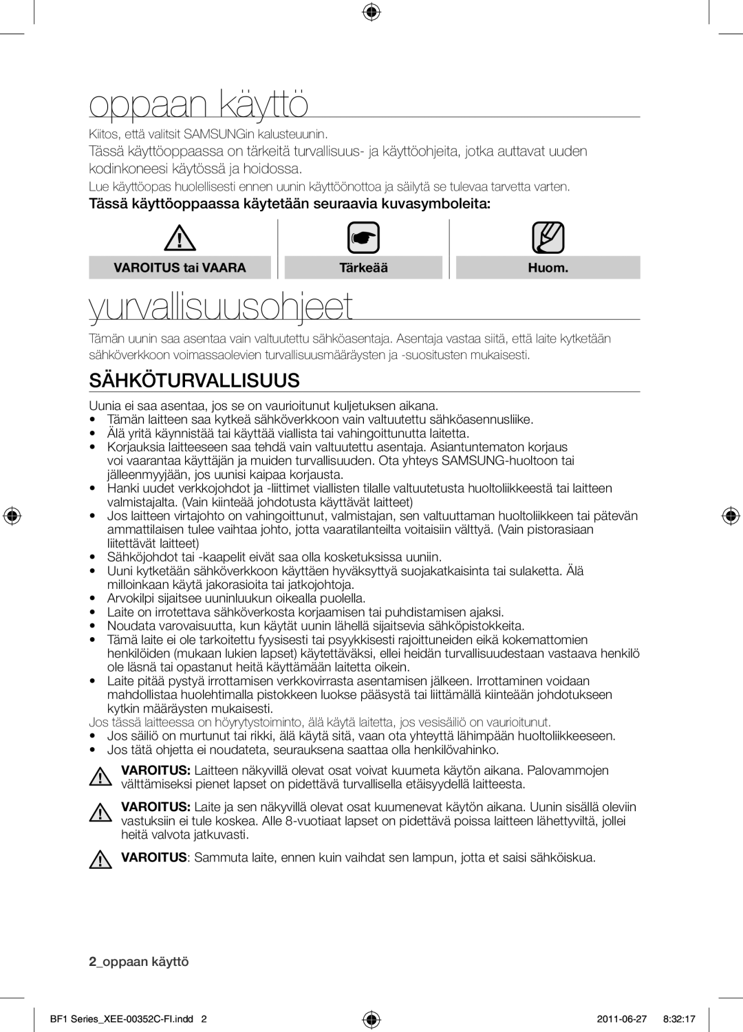 Samsung BF1C6G133/XEE manual Oppaan käyttö, Yurvallisuusohjeet, Sähköturvallisuus, Varoitus tai Vaara, Huom 