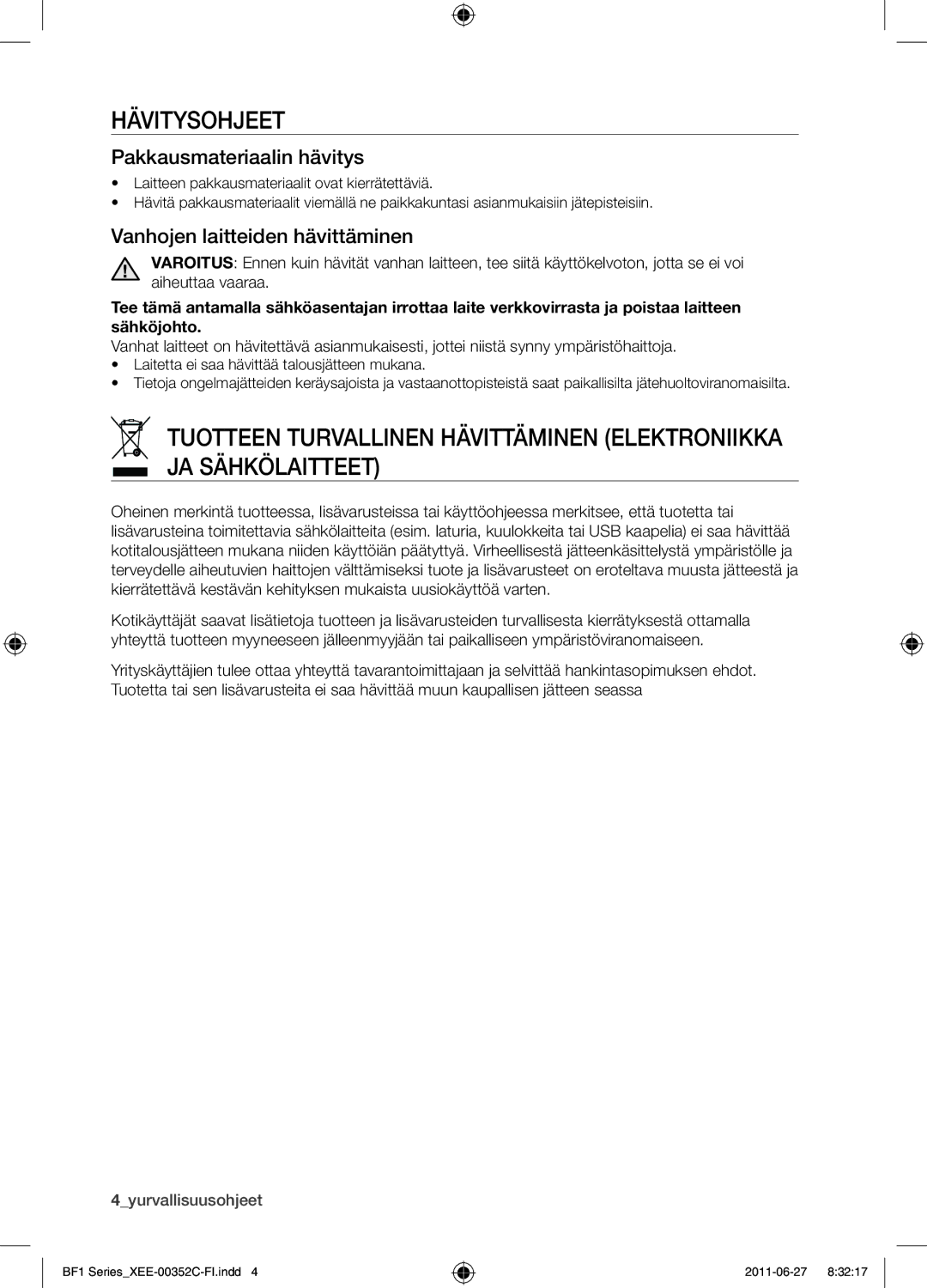 Samsung BF1C6G133/XEE manual Hävitysohjeet, Pakkausmateriaalin hävitys, Vanhojen laitteiden hävittäminen 