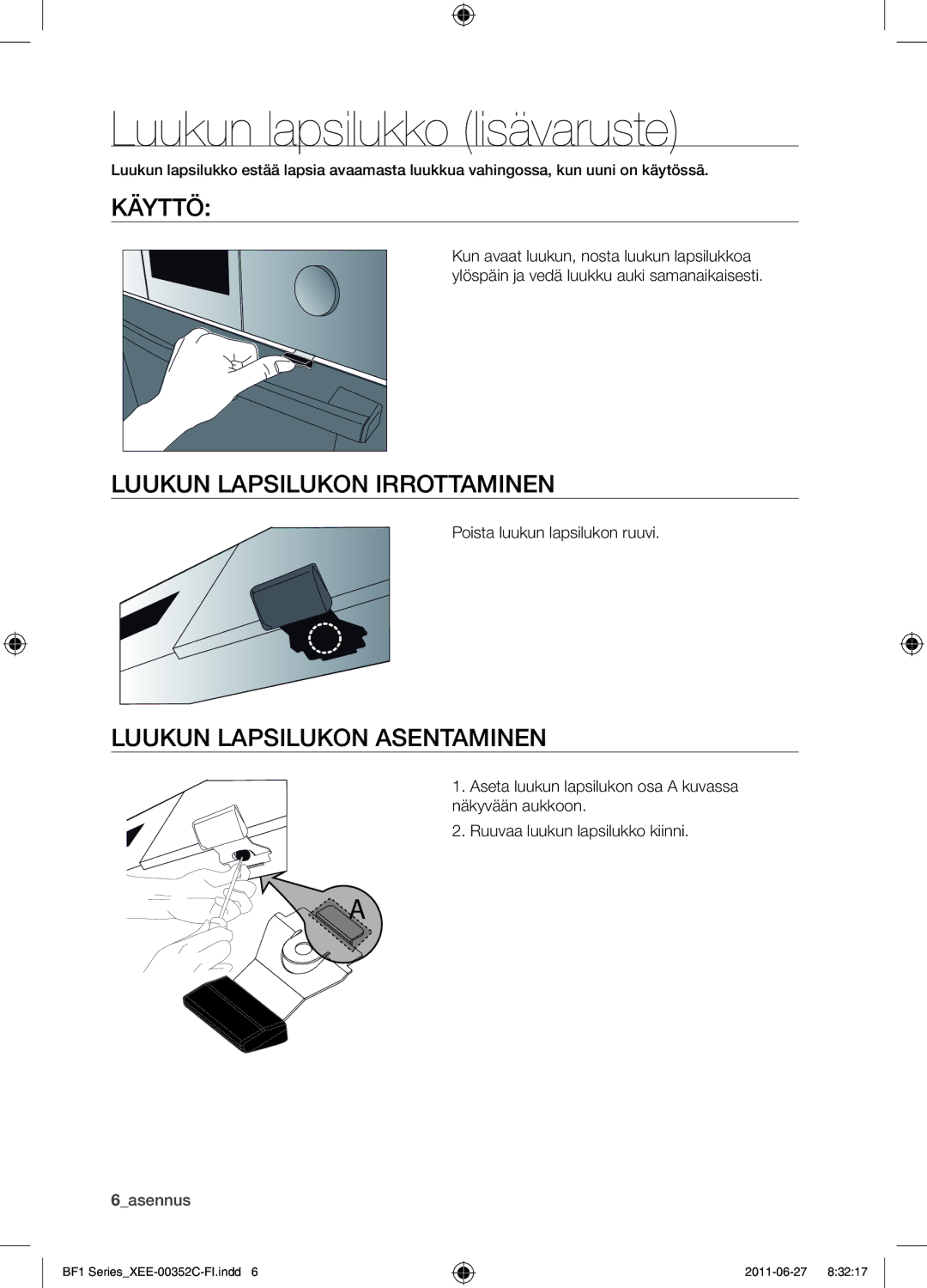 Samsung BF1C6G133/XEE Luukun lapsilukko lisävaruste, Käyttö, Luukun lapsilukon irrottaminen, Luukun lapsilukon asentaminen 