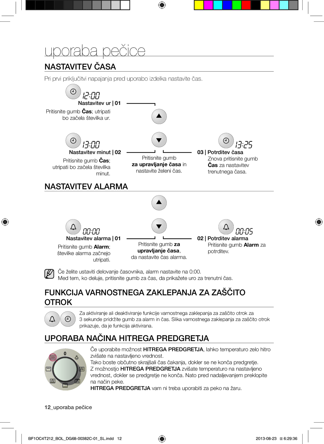 Samsung BF1OC4T212/BOL manual Uporaba pečice, Nastavitev Časa, Nastavitev Alarma, Uporaba Načina Hitrega Predgretja 