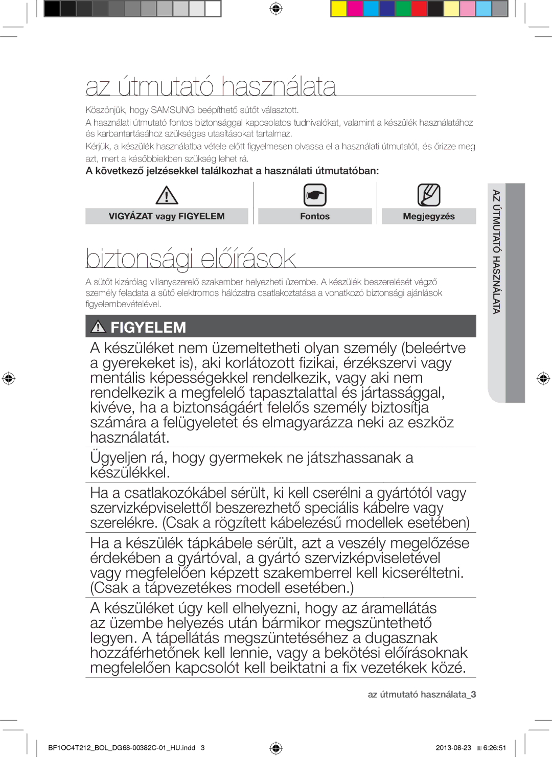 Samsung BF1OC4T212/BOL manual Az útmutató használata, Biztonsági előírások, Vigyázat vagy Figyelem Fontos 