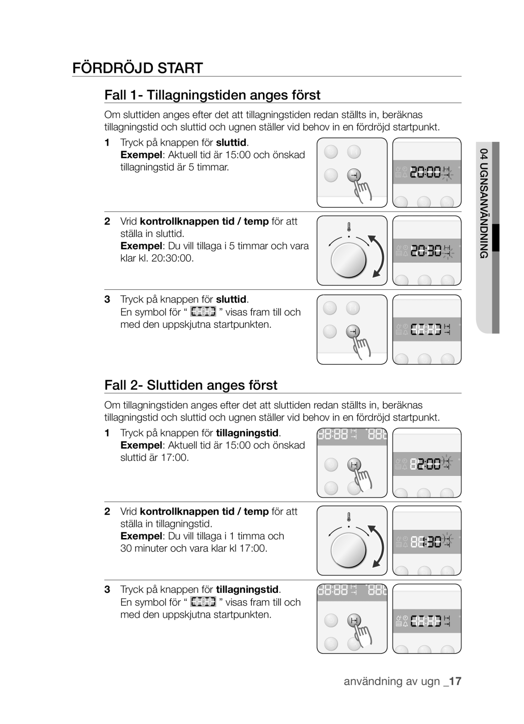 Samsung BF3Q4T098/XEE manual Fördröjd start, Fall 1- Tillagningstiden anges först, Fall 2- Sluttiden anges först 