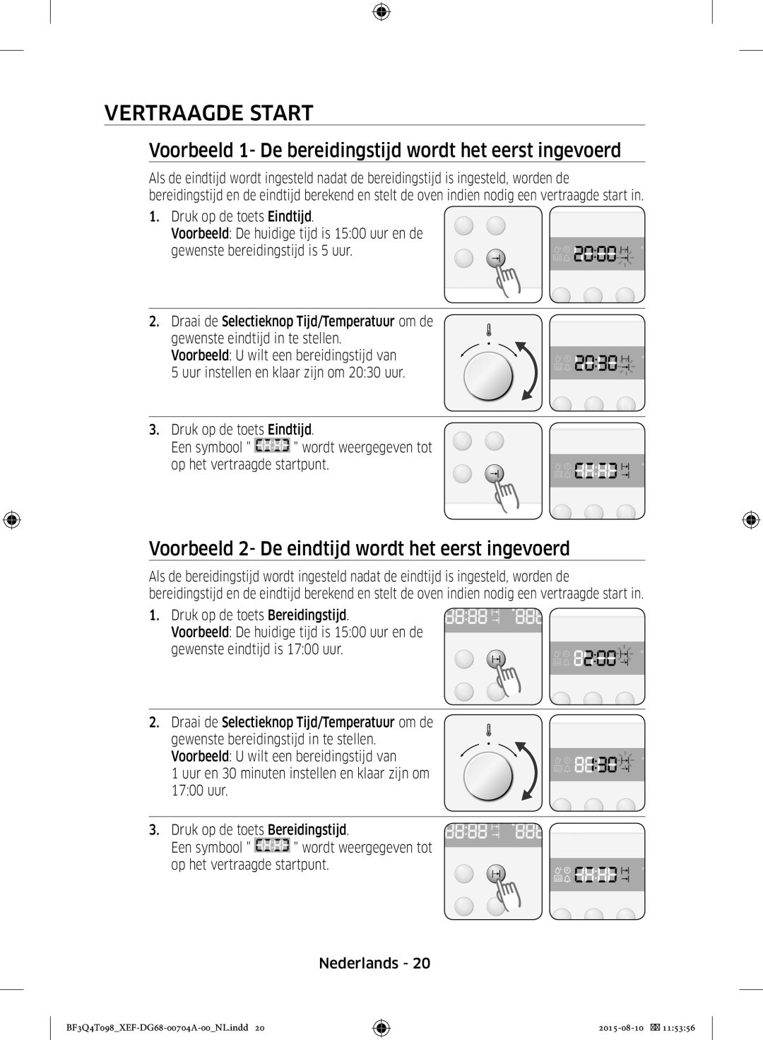 Samsung BF3Q4T098/XEF, BF3Q4T097/XEF manual Vertraagde Start, Voorbeeld 1- De bereidingstijd wordt het eerst ingevoerd 