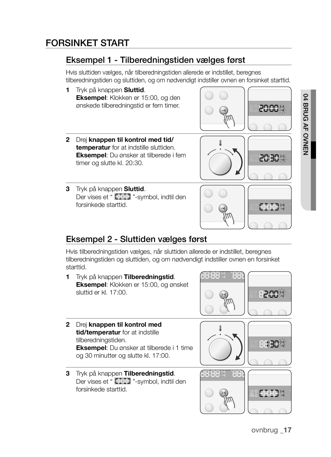 Samsung BF3Q4T098/XEE manual Forsinket start, Eksempel 1 Tilberedningstiden vælges først, Eksempel 2 Sluttiden vælges først 