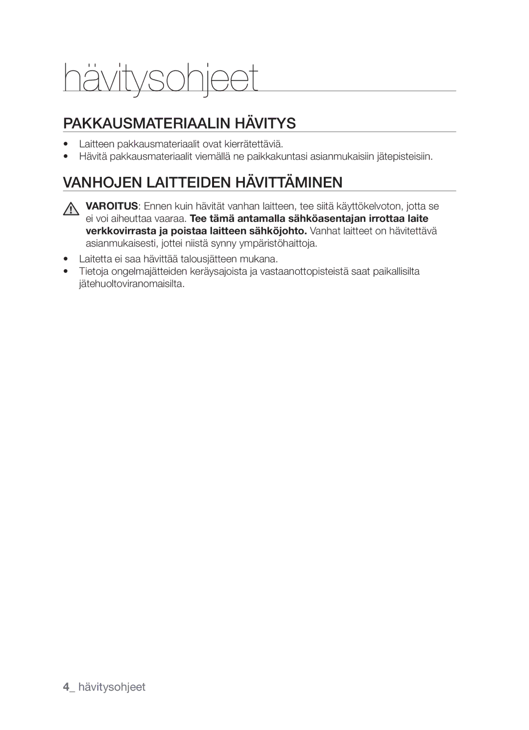 Samsung BF3Q4W098/XEE, BF3Q4T098/XEE manual Hävitysohjeet, Pakkausmateriaalin hävitys, Vanhojen laitteiden hävittäminen 