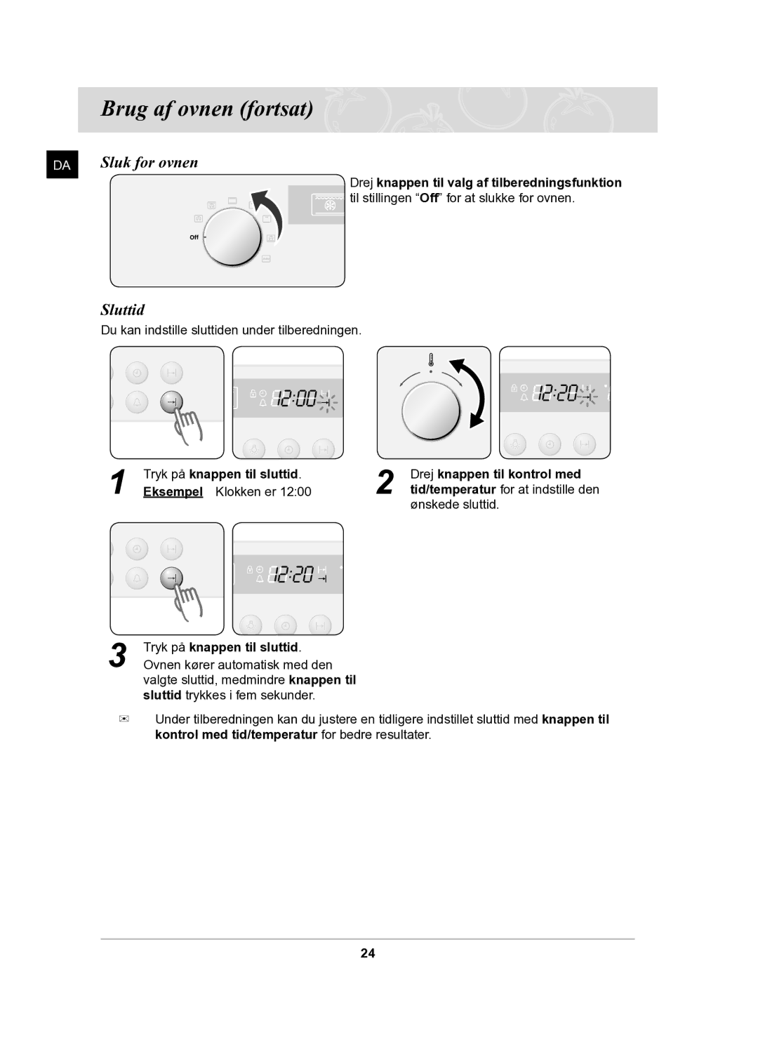 Samsung BF62CCBST/XEE manual Sluk for ovnen, Sluttid, Drej knappen til valg af tilberedningsfunktion 