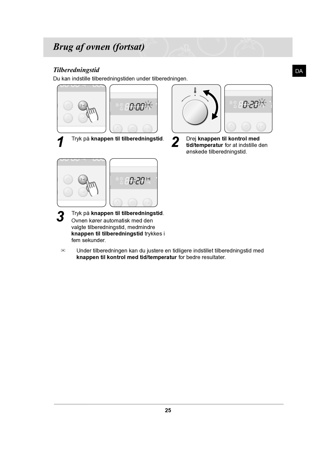 Samsung BF62CCBST/XEE manual Tilberedningstid, Drej knappen til kontrol med, Tryk på knappen til tilberedningstid 