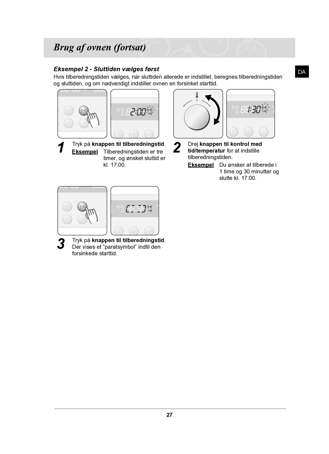 Samsung BF62CCBST/XEE manual Eksempel 2 Sluttiden vælges først 