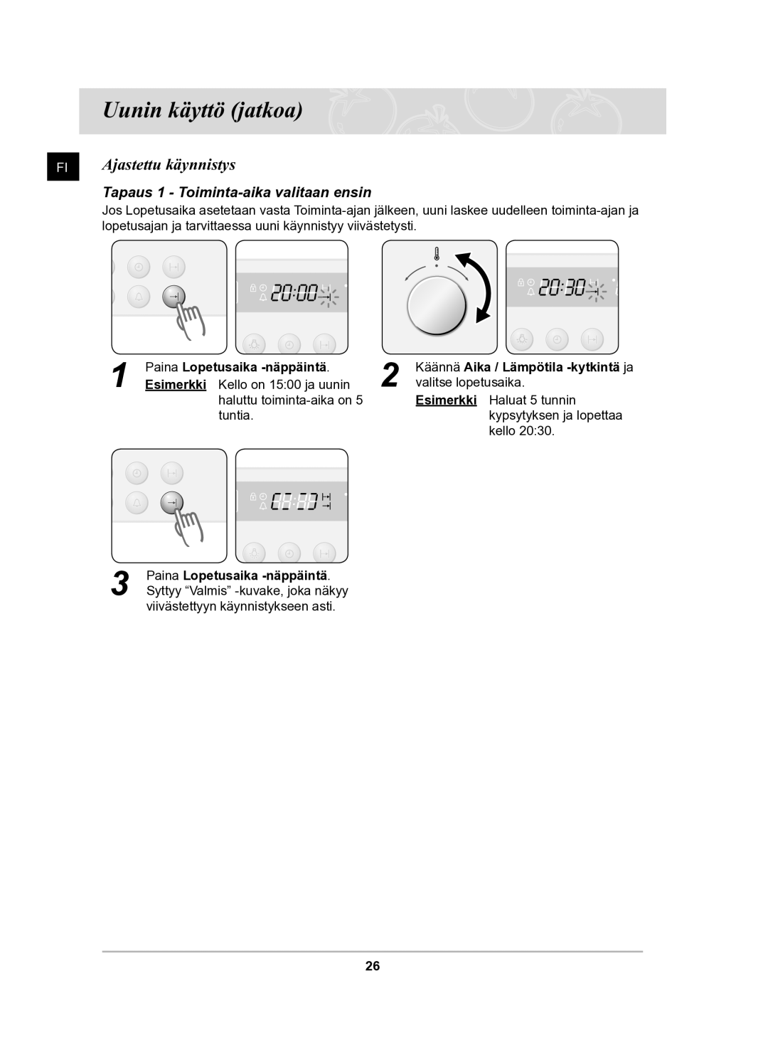 Samsung BF62CCBST/XEE manual Ajastettu käynnistys, Tapaus 1 Toiminta-aika valitaan ensin 