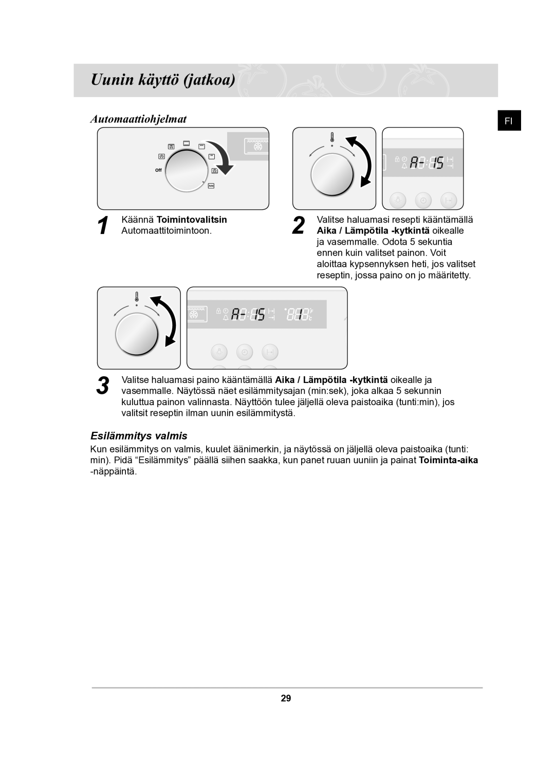 Samsung BF62CCBST/XEE manual Automaattiohjelmat, Esilämmitys valmis, Käännä Toimintovalitsin 