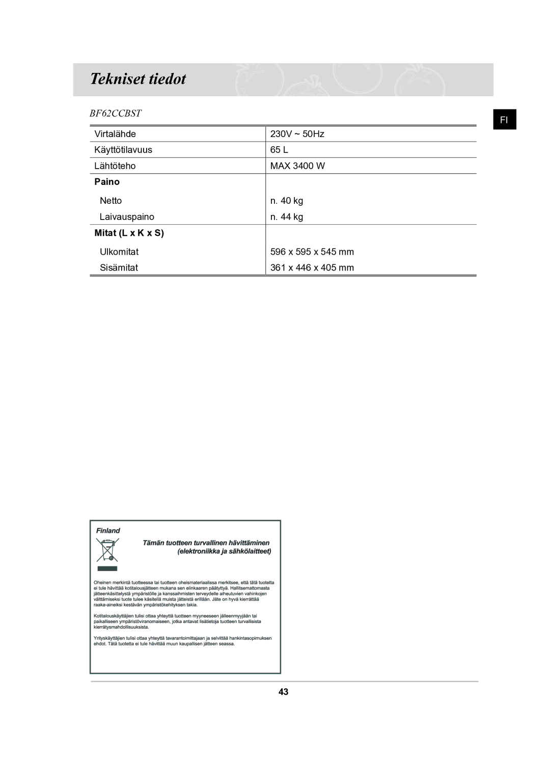 Samsung BF62CCBST/XEE manual Tekniset tiedot, Paino, Mitat L x K x S 