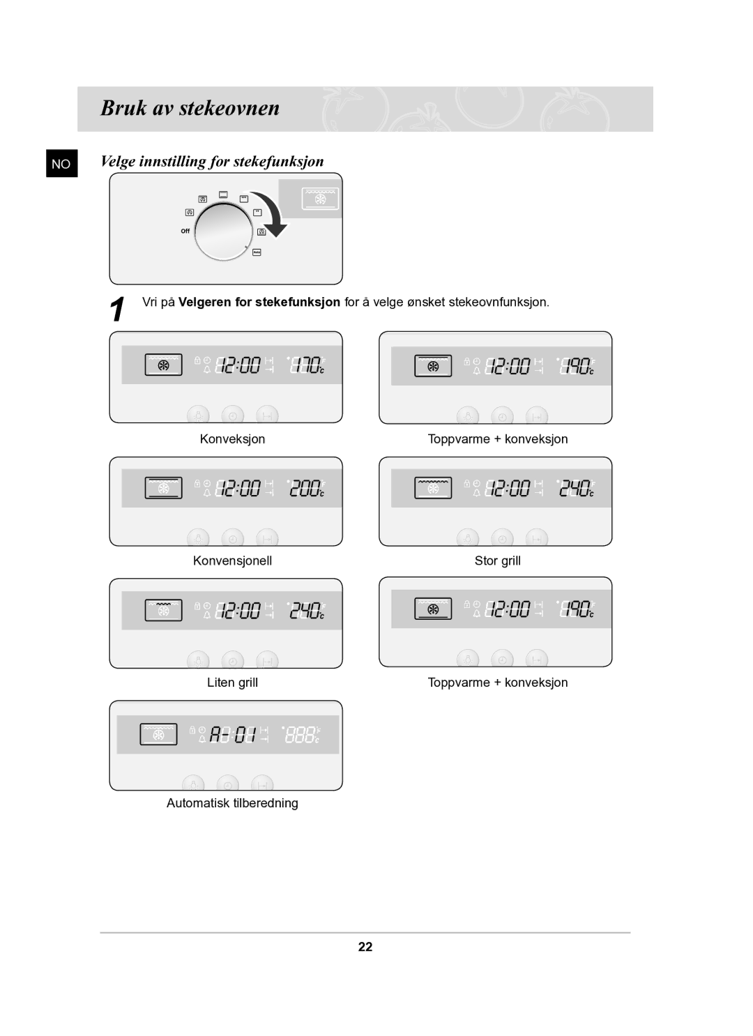 Samsung BF62CCBST/XEE manual Bruk av stekeovnen, Velge innstilling for stekefunksjon 