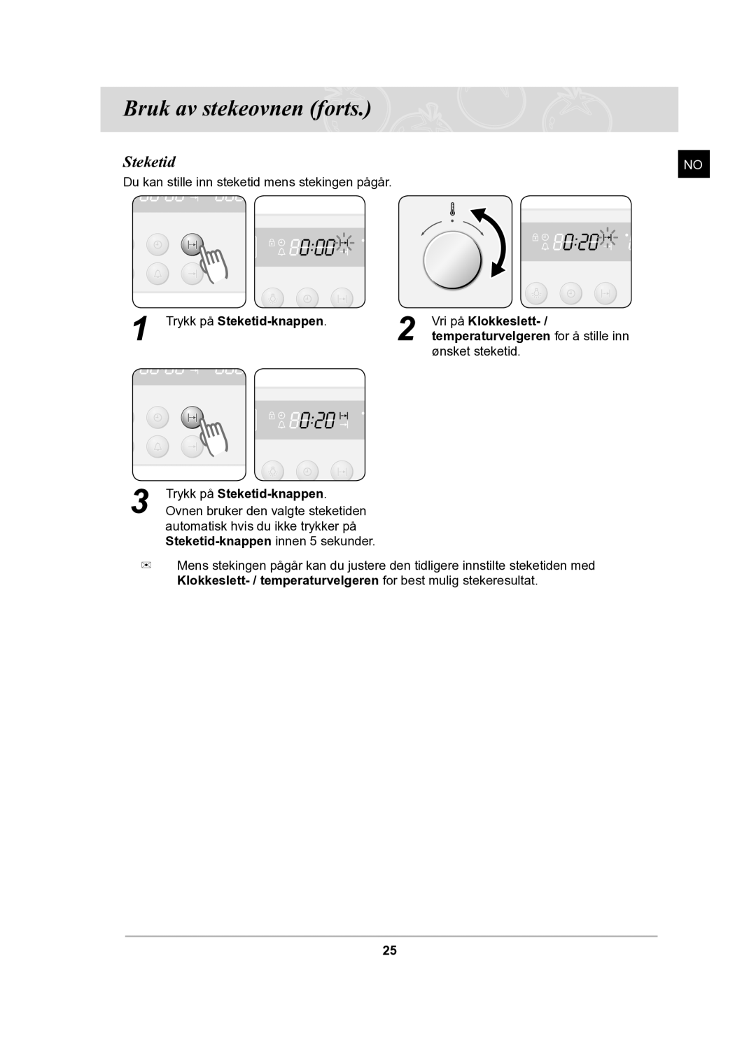 Samsung BF62CCBST/XEE manual Trykk på Steketid-knappen Vri på Klokkeslett 